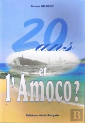 20 Ans ... Et L'Amoco ?