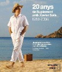 20 Anys De Suplement Amb Xavier Solà 1988-2008