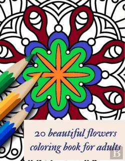 Bertrand.pt - 20 Beautiful Flowers Coloring Book For Adults