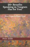 20+ Benefits Speaking In Tongues Has For You!