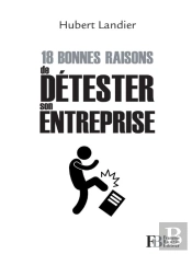 20 Bonnes Raisons De Detester Son Entreprise