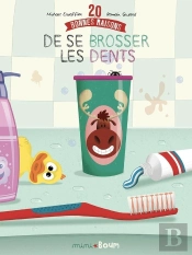 20 Bonnes Raisons De Se Brosser Les Dents