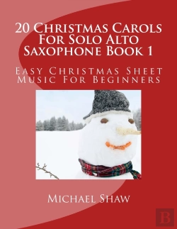 Bertrand.pt - 20 Christmas Carols For Solo Alto Saxophone Book 1