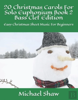 Bertrand.pt - 20 Christmas Carols For Solo Euphonium Book 2 Bass Clef Edition