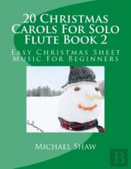 20 Christmas Carols For Solo Flute Book 2