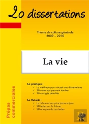 20 Dissertations ; La Vie ; Thème De Culture Générale 2009/2010
