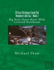 20 Easy Christmas Carols For Beginners Alto Sax - Book 2