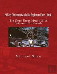20 Easy Christmas Carols For Beginners Flute - Book 1