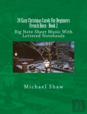 20 Easy Christmas Carols For Beginners French Horn - Book 2