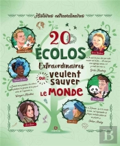 20 Écolos Extraordinaires Qui Veulent Sauver Le Monde
