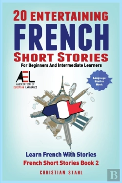 Bertrand.pt - 20 Entertaining French Short Stories For Beginners And Intermediate Learners  Learn French With Stories