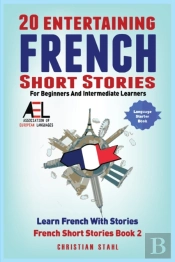 20 Entertaining French Short Stories For Beginners And Intermediate Learners  Learn French With Stories