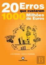 20 Erros que Custaram 1000 Milhões de Euros