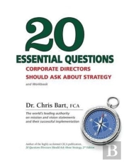 20 Essential Questions Corporate Directors Should Ask About Strategy
