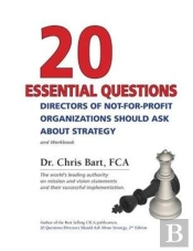 20 Essential Questions Directors Of Not-For-Profit Organizations Should Ask About Strategy