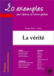 20 Exemples Pour L'Épreuve De Culture Générale En Prépa Commerciale ; Thème La Vérité