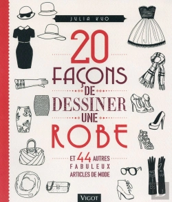Bertrand.pt - 20 Facons De Dessiner Une Robe Et 44 Autres Fabuleux Articles De Mode