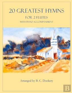 Bertrand.pt - 20 Greatest Hymns For 2 Flutes With Piano Accompaniment