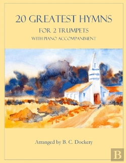 Bertrand.pt - 20 Greatest Hymns For 2 Trumpets With Piano Accompaniment