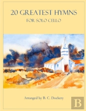 20 Greatest Hymns For Solo Cello