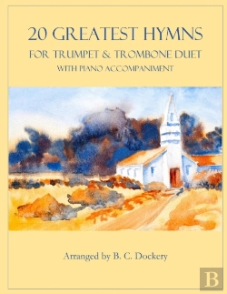 Bertrand.pt - 20 Greatest Hymns For Trumpet And Trombone Duet With Piano Accompaniment