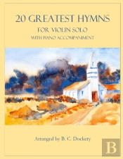 20 Greatest Hymns For Violin Solo With Piano Accompaniment