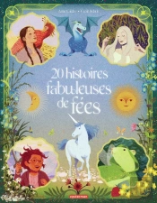 20 Histoires Fabuleuses De Fées