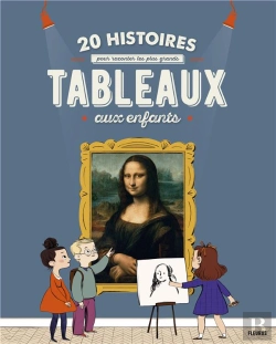Bertrand.pt - 20 Histoires Pour Raconter Les Plus Grands Tableaux Aux Enfants