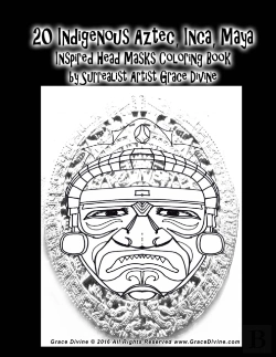 Bertrand.pt - 20 Indigenous Aztec, Inca, Maya Inspired Head Masks Coloring Book By Surrealist Artist Grace Divine