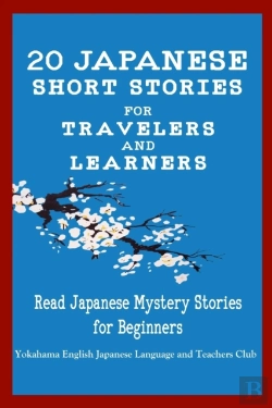 Bertrand.pt - 20 Japanese Short Stories For Travelers And Learners Read Japanese Mystery Stories For Beginners