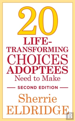 Bertrand.pt - 20 Life-Transforming Choices Adoptees Need To Make, Second Edition
