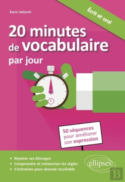 Bertrand.pt - 20 Minutes De Vocabulaire Par Jour. 50 Séquences Pour Améliorer Son Expression