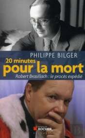 20 Minutes Pour La Mort ; Robert Brasillach : Le Procès Expédié