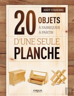Bertrand.pt - 20 Objets À Fabriquer À Partir D'Une Seule Planche