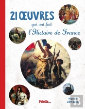 20 Oeuvres Qui Ont Fait L'Histoire De France