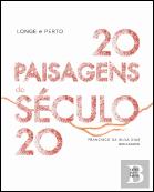 20 Paisagens do Século 20 - Longe e Perto