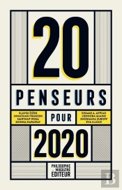 20 Penseurs Pour 2020 ; Les Meilleurs Articles De La Presse Internationale