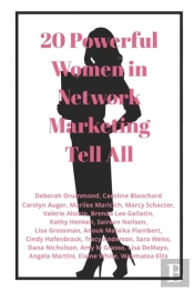 20 Powerful Women In Network Marketing Tell All