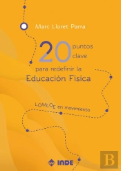 20 Puntos Clave Para Redefinir La Educacion Fisica