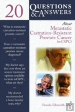Bertrand.pt - 20 Questions And Answers About Metastatic Castration-Resistant Prostate Cancer (Mcrcp)
