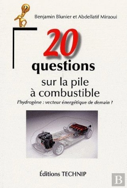 Bertrand.pt - 20 Questions Sur La Pile À Combustible ; L'Hydrogène : Vecteur Énergétique De Demain ?
