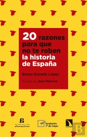 20 Razones Para Que No Te Roben La Historia De España