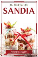 20+ Recetas Con Sandia