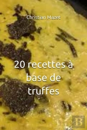 20 Recettes À Base De Truffes