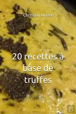 Bertrand.pt - 20 Recettes À Base De Truffes