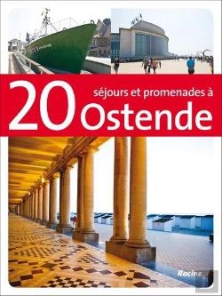 Bertrand.pt - 20 Sejours Et Promenades A Ostende