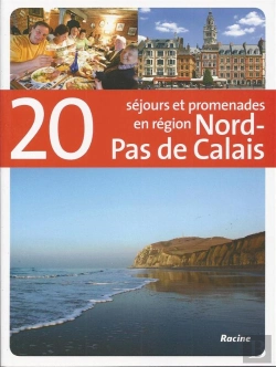 Bertrand.pt - 20 Sejours Et Promenades En Region Nord-Pas De Calais