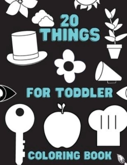 Bertrand.pt - 20 Things For Toddler Coloring Book