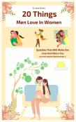 20 Things Men Love In Women