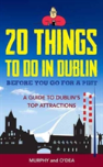 20 Things To Do In Dublin Before You Go For A Pint